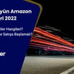 2022’de En Hızlı Büyüyen Amazon Kategorileri