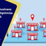 Google My Business Profili Nasıl Optimize Edilir? – 2025
